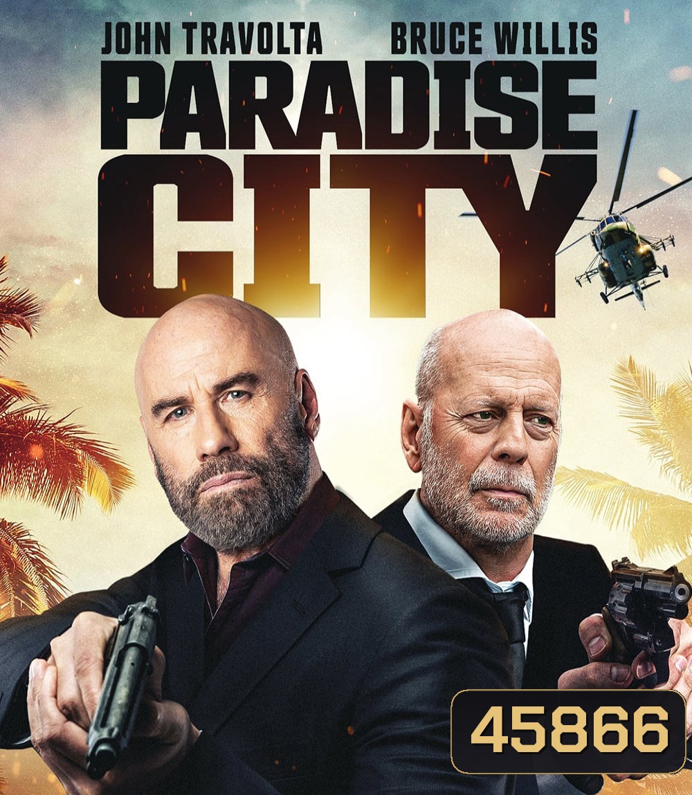 Paradise City (2022) เมืองสวรรค์ คนอึดล่าโหด
