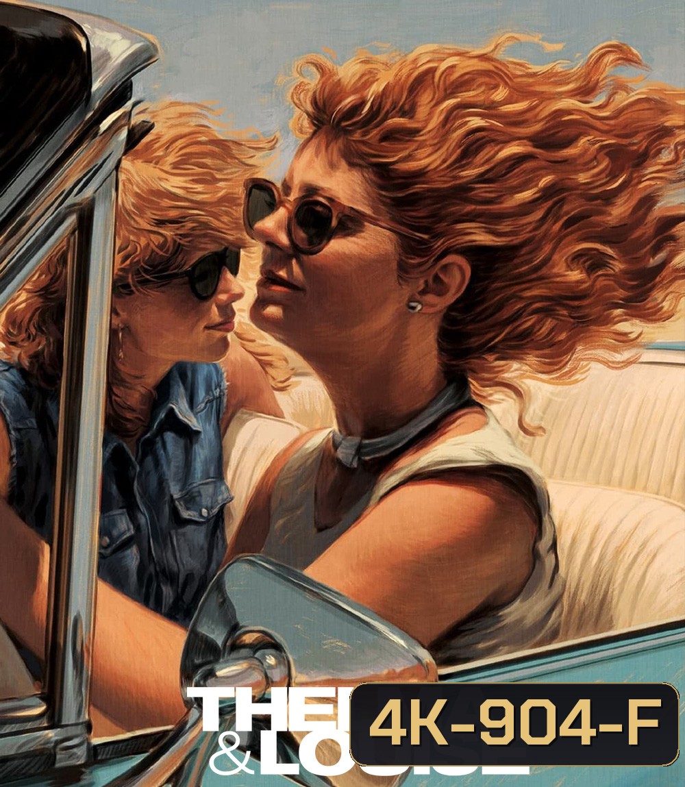 4K - Thelma & Louise (1991) มีมั่งไหมผู้ชายดีๆ สักคน - แผ่นหนัง 4K UHD