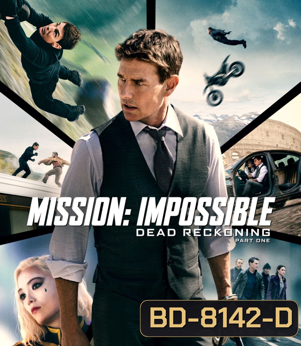 Mission Impossible Dead Reckoning Part One (2023) มิชชั่น:อิมพอสซิเบิ้ล ล่าพิกัดมรณะ ตอนที่หนึ่ง - Mission Impossible 7