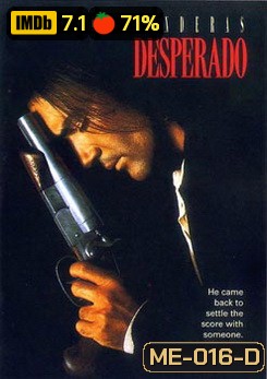 DESPERADO เดสเพอราโด ไอ้ปืนโตทะลักเดือด