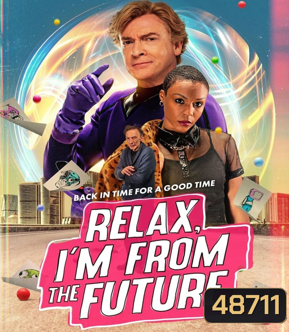 Relax Im From the Future (2023) รีแลกซ์ ไอม์ฟรอมเดอะฟิวเจอร์