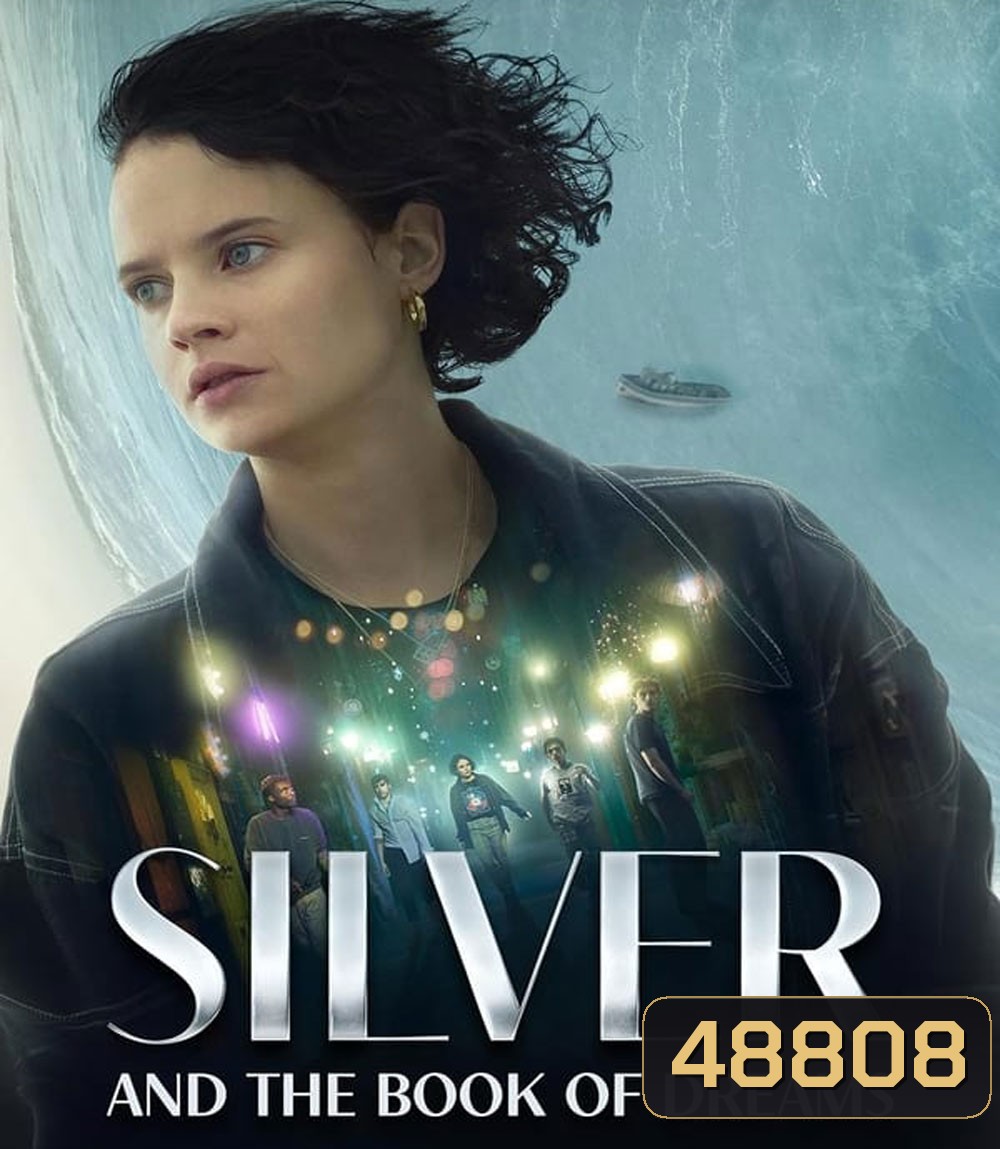Silver and the Book of Dreams (2023) ซิลเวอร์และหนังสือแห่งความฝัน