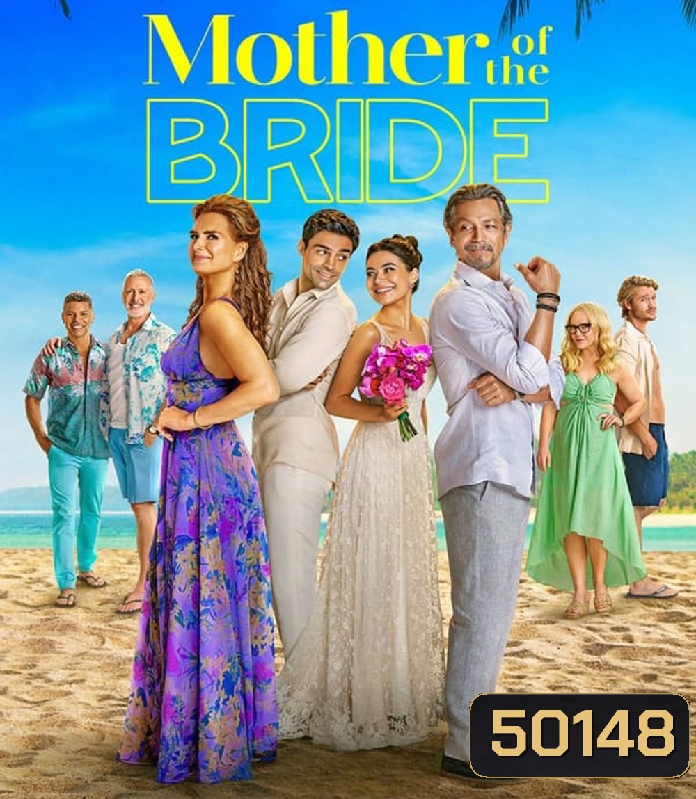 Mother of the Bride แม่เจ้าสาว (2024)
