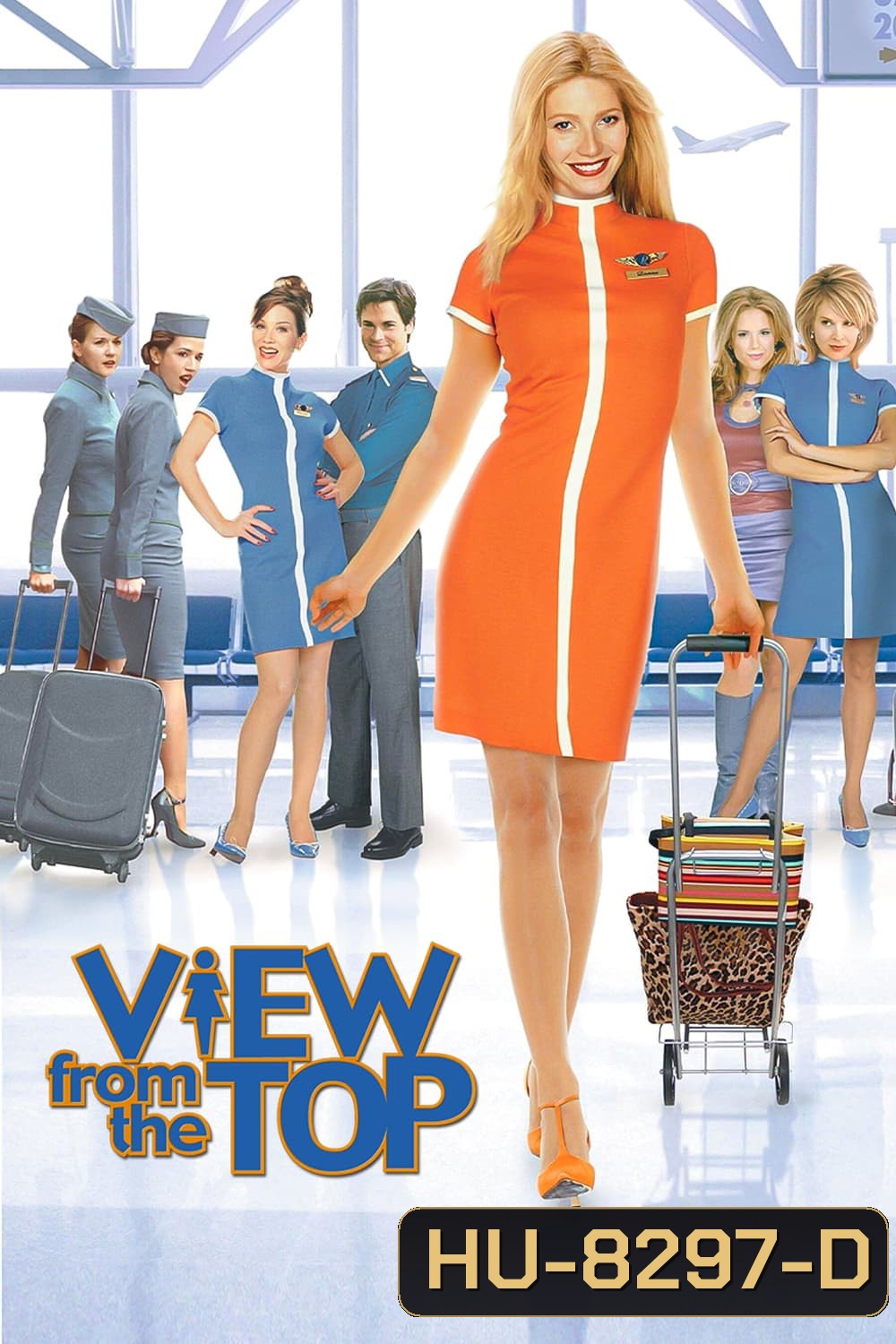 View from the Top นางฟ้าตะลอนฝัน (2003)