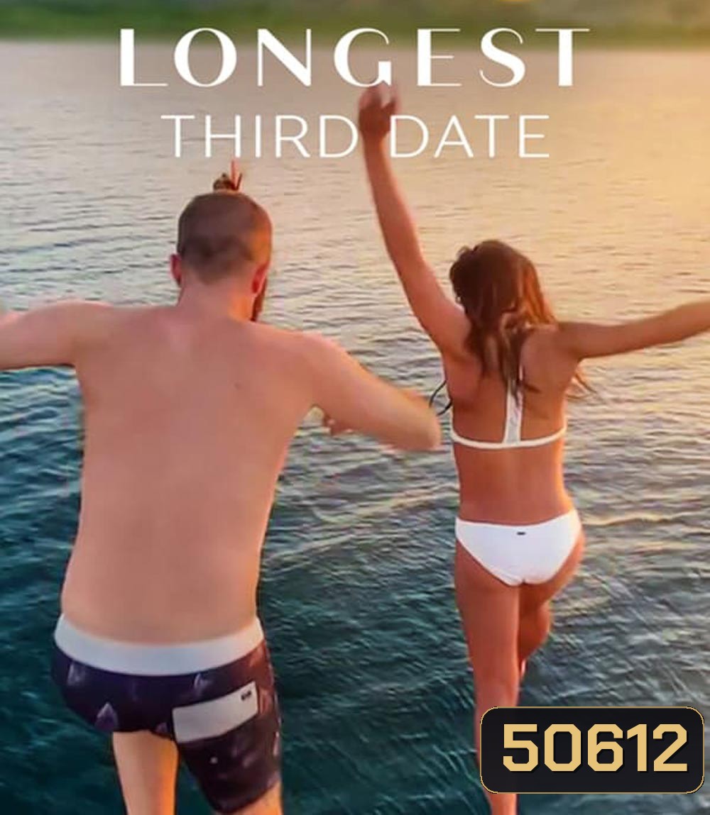Longest Third Date (2023) เดตสาม ยาวที่สุด