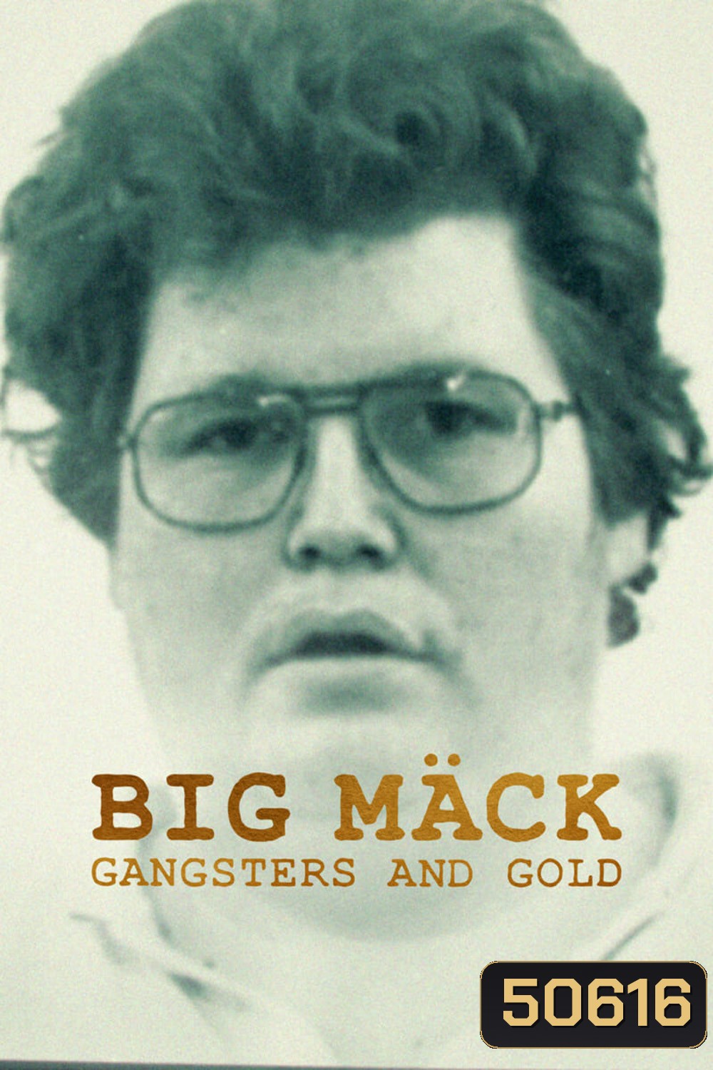 Big Mäck: Gangsters and Gold (2023) อันธพาลกับทอง