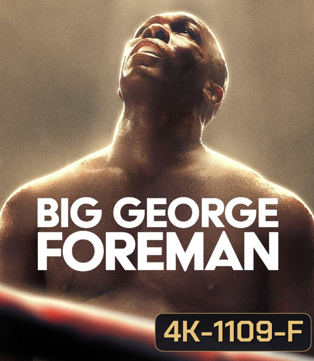 4K - Big George Foreman ด้วยกำปั้นและศรัทธา (2023) - แผ่นหนัง 4K UHD