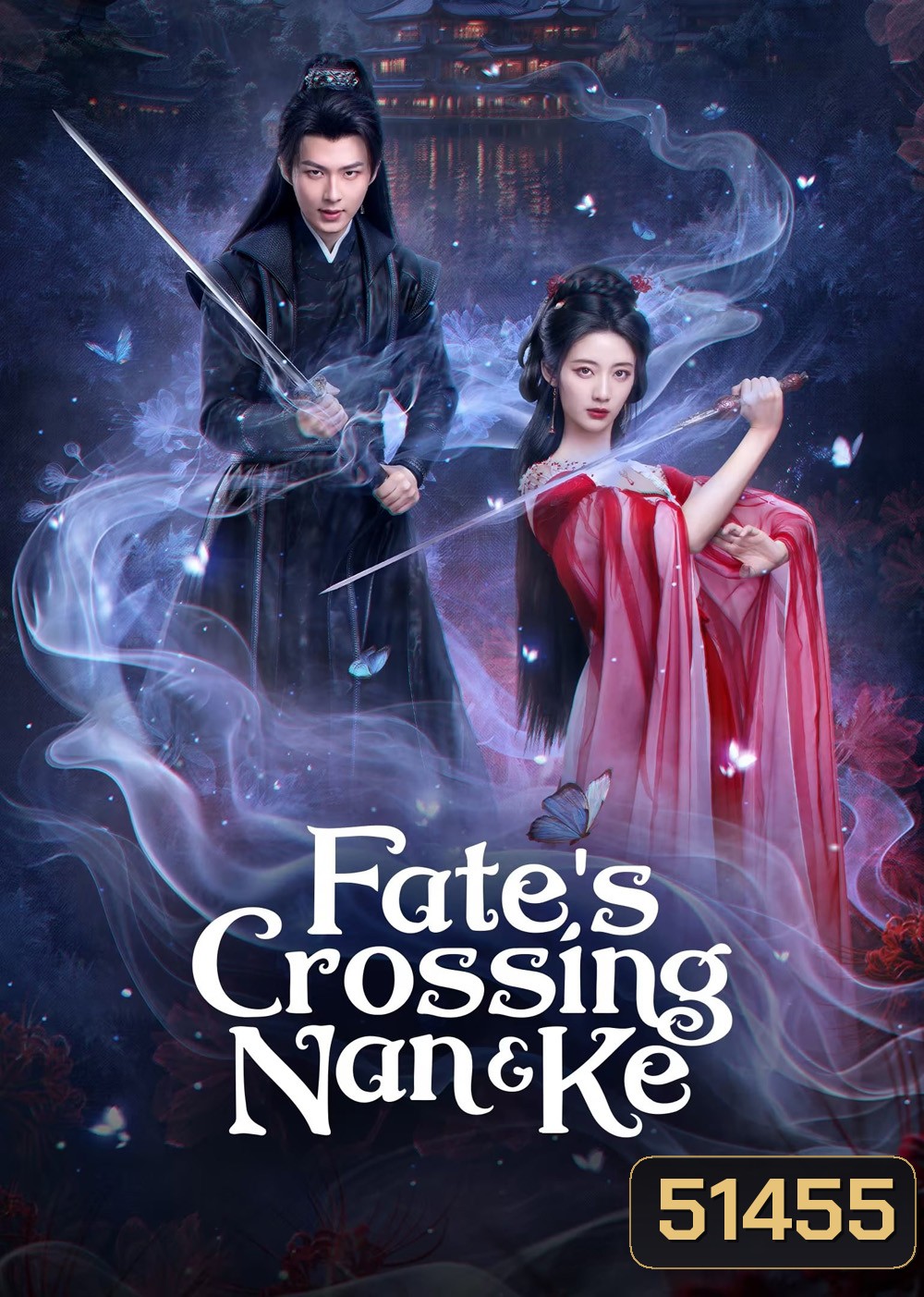 [Mini-Series] Fates Crossing Nan & Ke ห้วงฝันหนานเคอ (2024) [EP01 - EP24End]