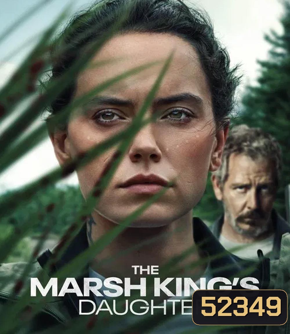 The Marsh King’s Daughter ล่าแค้นสันดานดิบ (2023)