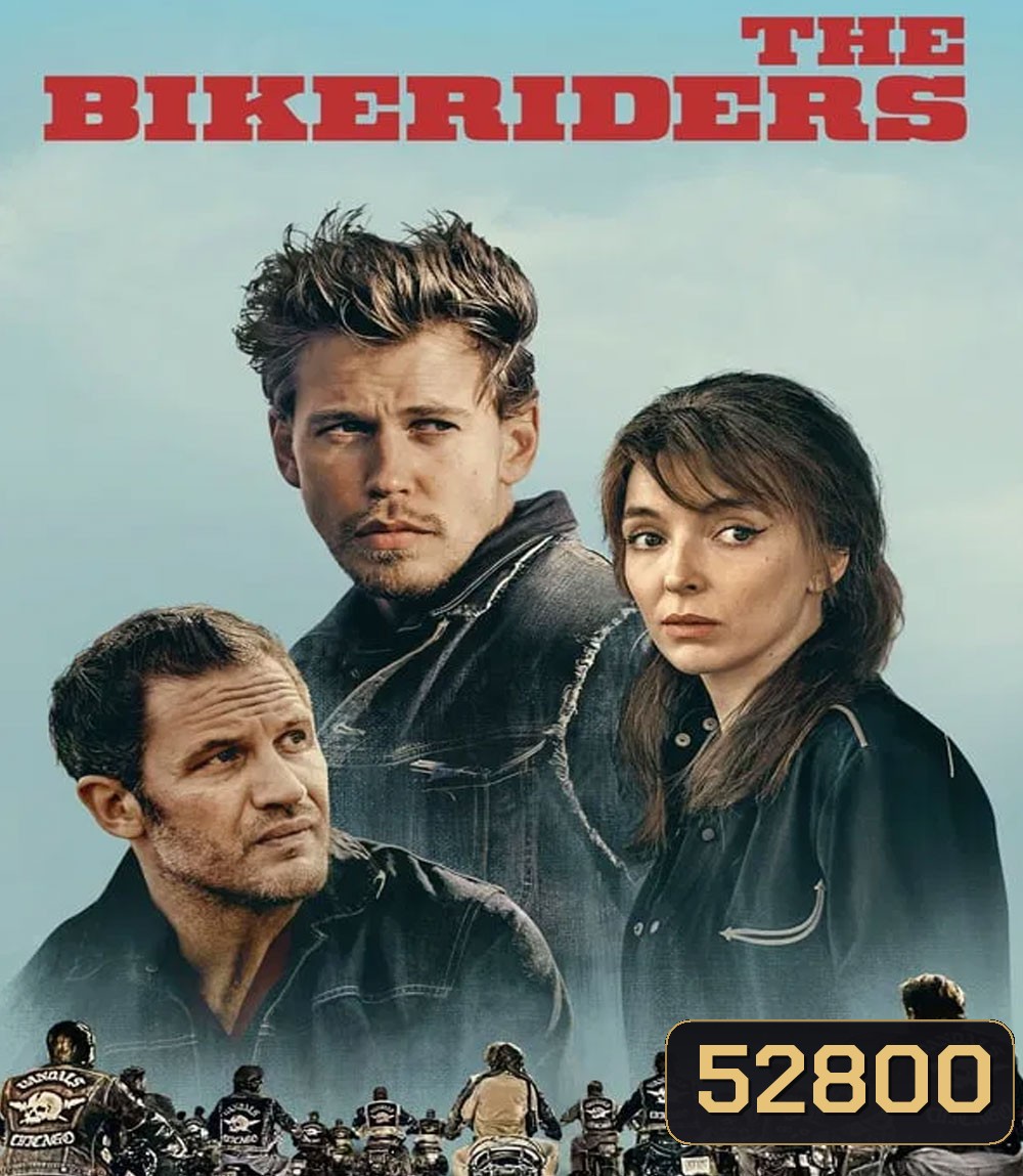 The Bikeriders เดอะ ไบค์ไรเดอร์ส (2024)