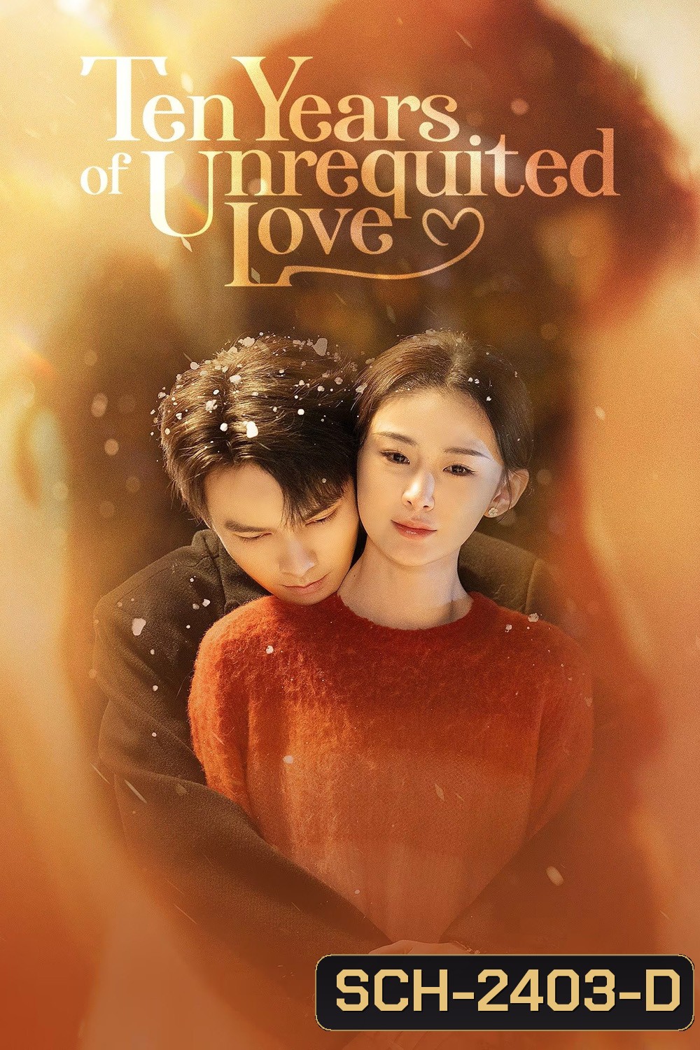 [Mini-Series] Ten Years of Unrequited Love สิบปีรักนิรันดร์ (2025) 24 ตอนจบ