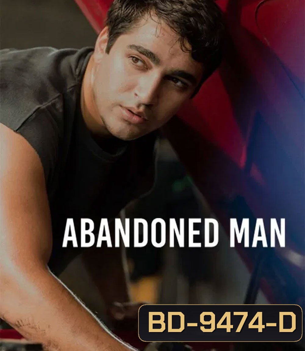 Abandoned Man (2025) ชายผู้ถูกทอดทิ้ง