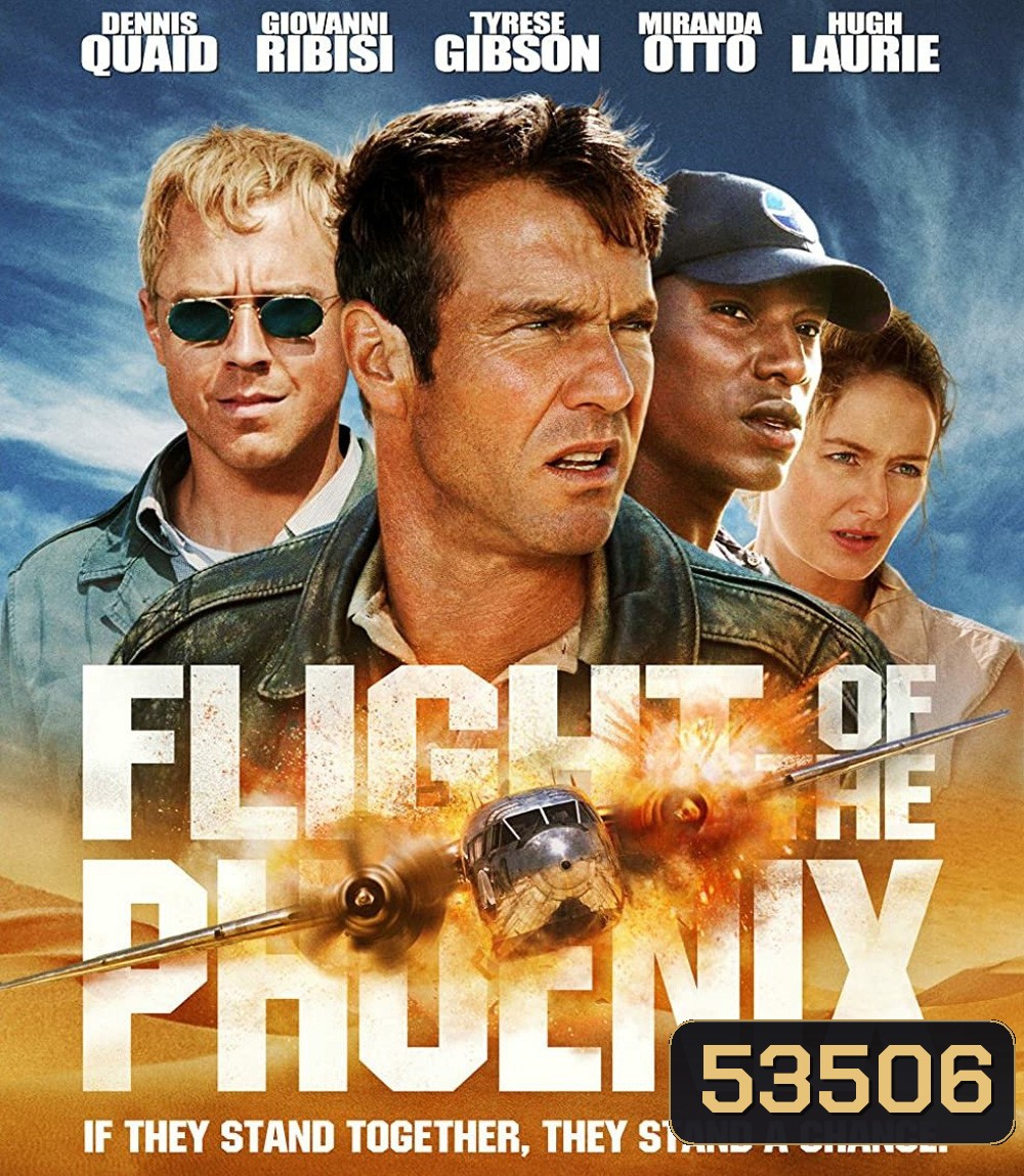 Flight of the Phoenix (2004) เหินฟ้าแหวกวิกฤติระอุ