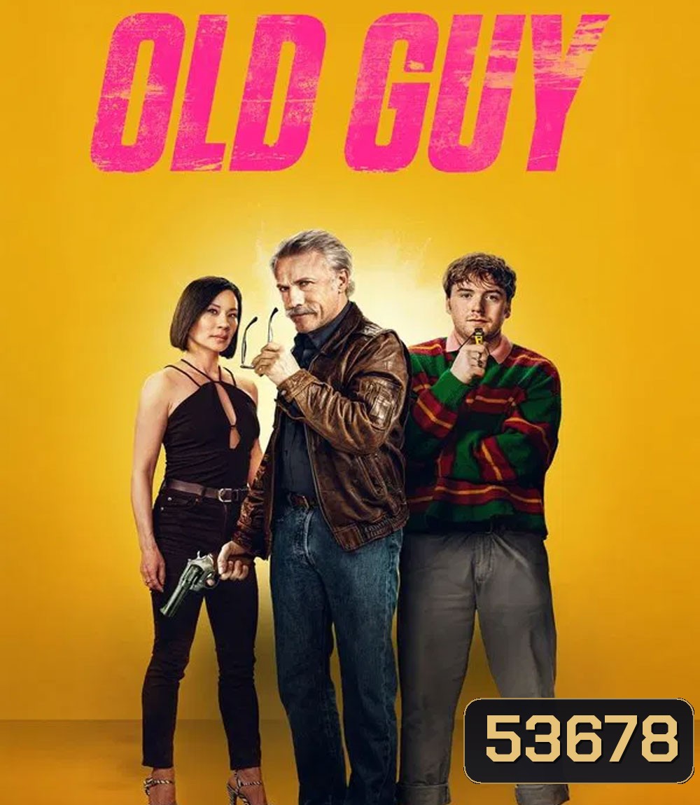 Old Guy (2024) โอลด์กาย แก่ เก๋า เกม