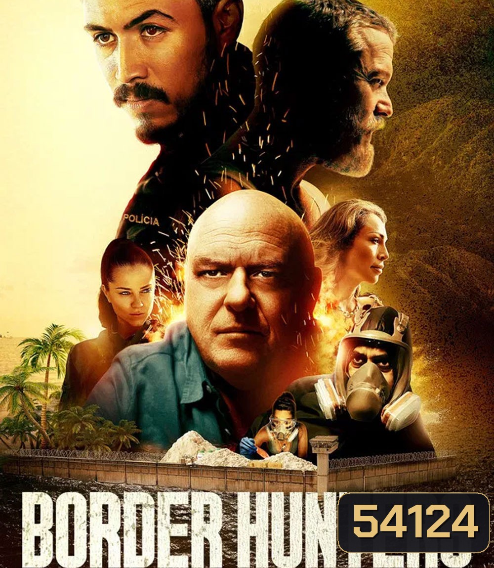 Border Hunters (2025) ล่าข้ามพรมแดนเดือด