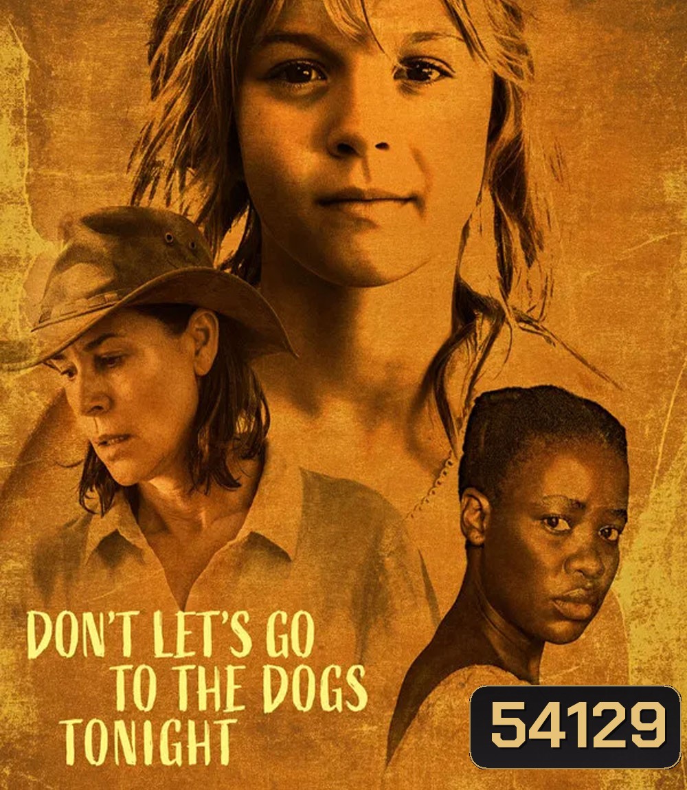 Dont Lets Go to the Dogs Tonight (2024) โลกวัยเยาว์ ใต้เงาไฟสงคราม