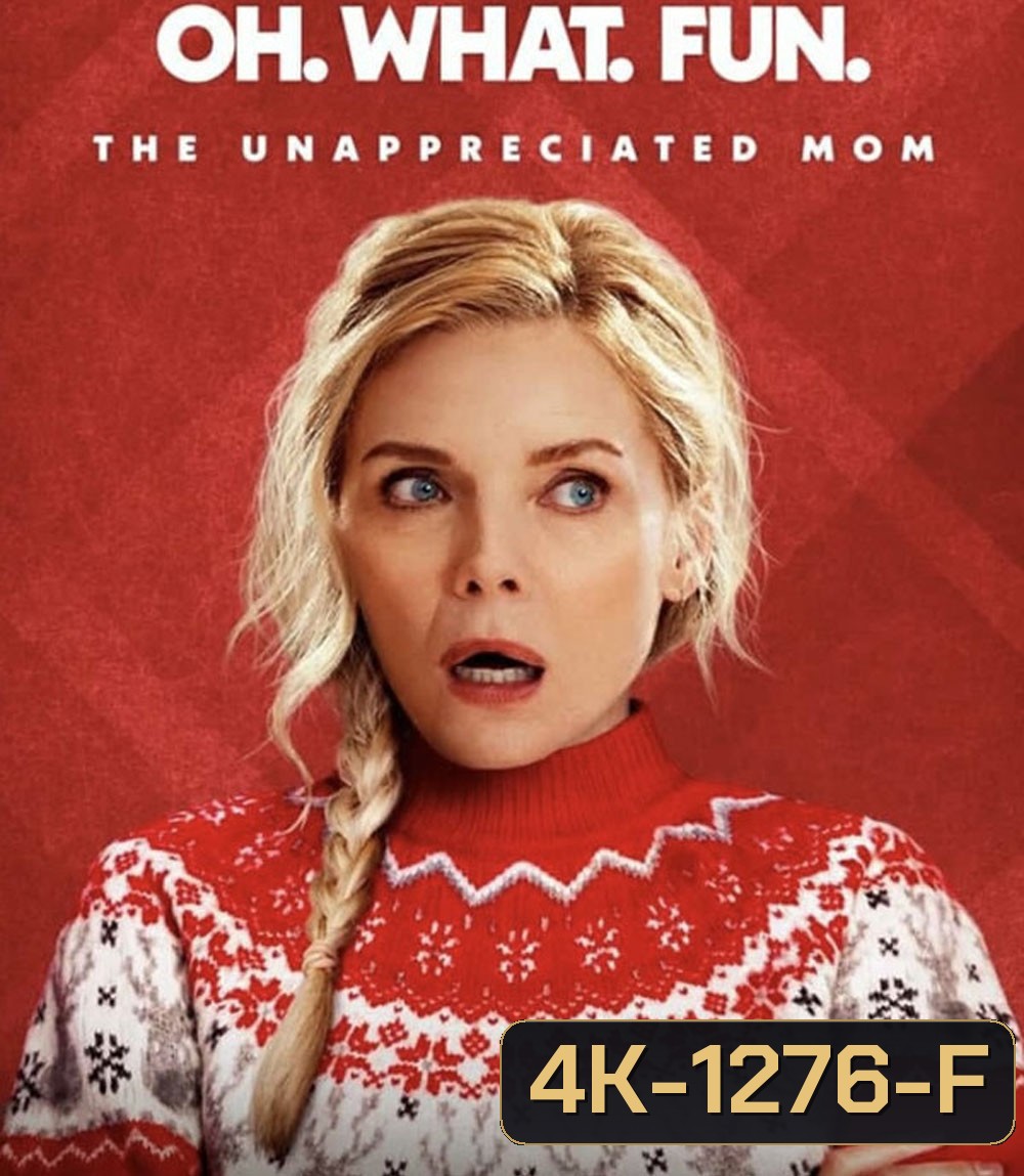 4K - Oh What Fun (2025) โอ้วอทฟัน คริสต์มาสนี้ แม่ล่ะเพลีย - แผ่นหนัง 4K UHD