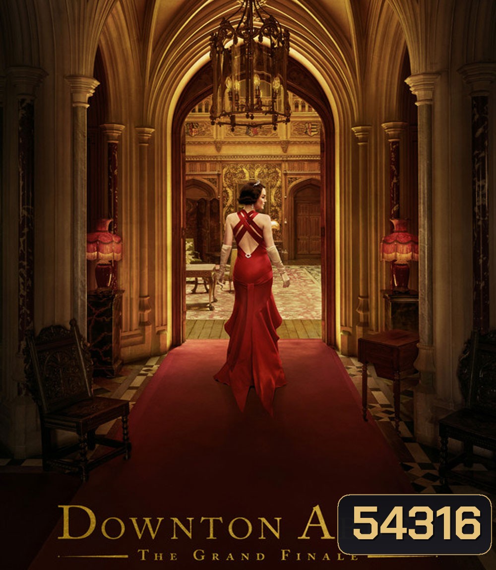 Downton Abbey The Grand Finale (2025) ดาวน์ตัน แอบบีย์ บทสรุปแห่งเกียรติยศ