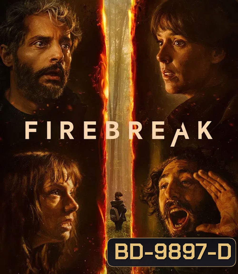 Firebreak (2026) ดับไฟอารมณ์