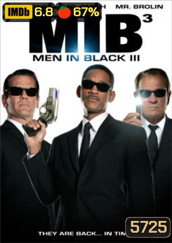 Men In Black 3 เอ็มไอบี 3 หน่วยจารชนพิทักษ์จักรวาล (MIB III)