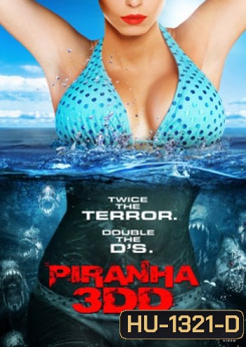 Piranha 3DD ปิรันย่า กัดแหลกแหวกทะลุจอ ดับเบิลดุ