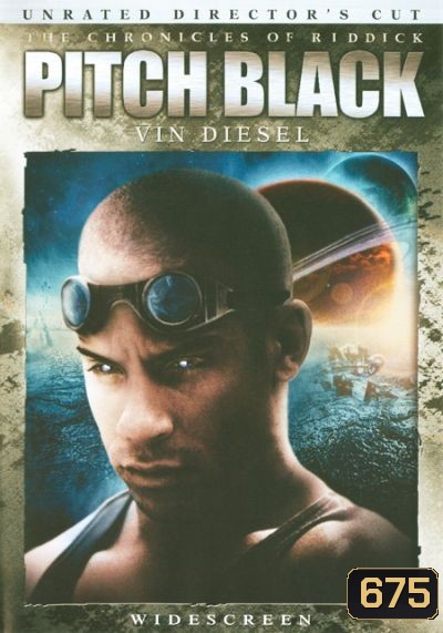 The Chronicles Of Riddick : Pitch Black (Riddick 1) ฝูงค้างคาวฉลามสยองจักรวาล (ริดดิค 1)