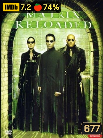 The Matrix Reloaded (2003) เดอะ เมทริกซ์ รีโหลด สงครามมนุษย์เหนือโลก
