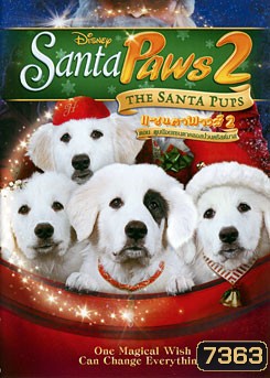 Santa Paws 2: The Santa Pups แซนตาพาวส์ 2 ตอน ตูบน้อยแซนตาคลอสป่วนคริสต์มาส