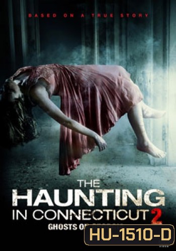 The Haunting In Connecticut 2 : Ghosts Of Georgia คฤหาสน์...ช็อค 2