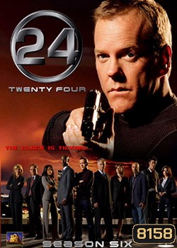 24 Hours Season 6 : 24 ชั่วโมงอันตราย ปี 6
